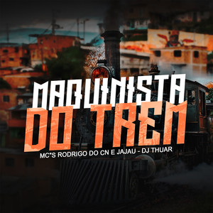 Maquinista Do Trem (Explicit)