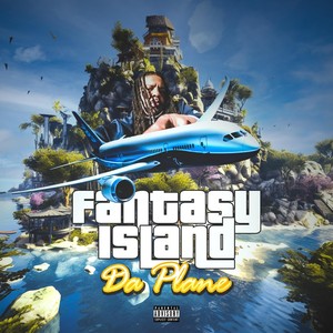 Da Plane (Fantasy Island) [Explicit]