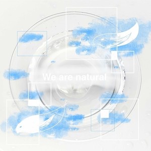 We are natural