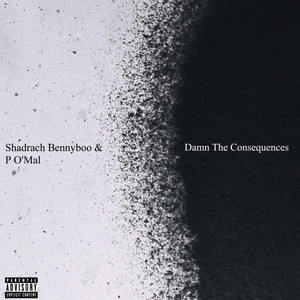 Damn the Consequences (feat. P O'Mal) (Explicit)
