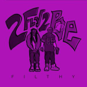 2 FLY 2 BE FILTHY (CA$hROUTE MIX) (feat. Marcus Maverick & YUNG GUERILLA979) [Explicit]