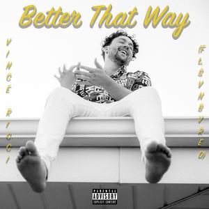 Better That Way (SVNBVRNED remix|Explicit)