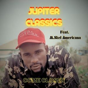 Come Closer (feat. M.Skel Americana)