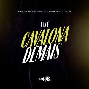 Ela É Cavalona Demais (Explicit)