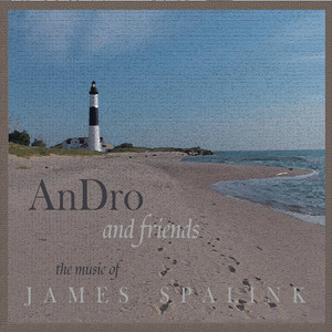 An Dro & Friends: The Music of James Spalink