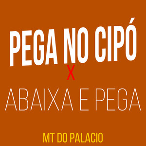 PEGA NO CIPÓ X ABAIXA E PEGA (Explicit)