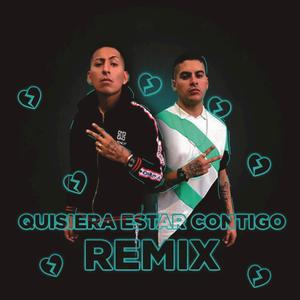 Quisiera Estar Contigo REMIX (Remix)