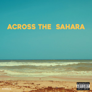 ACROSS THE SAHARA (Explicit)