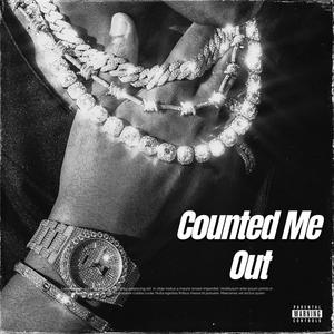 Counted me Out (feat. Matt2wavey) [Explicit]