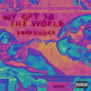 My Gift to the World (Explicit)