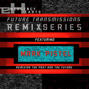 Future Transmission Series: Mark Pistel