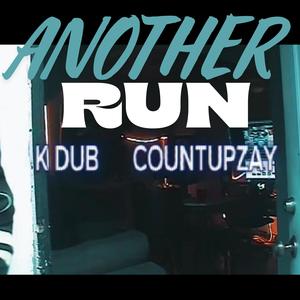 CountUppZay - Another Run (feat. KDUB|Explicit)