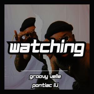 Watching (feat. Pontiac Lij) [Explicit]