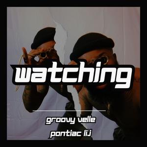 Watching (feat. Pontiac Lij) (Explicit)