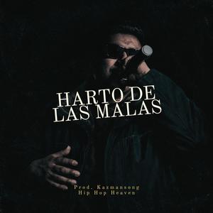 HARTO DE LAS MALAS (MIX VERSION|Explicit)