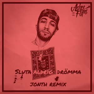 Sluta aldrig drömma (Jonth Remix)