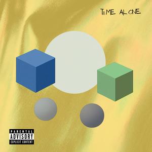Time Alone (feat. Shadab) (Explicit)