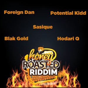 Honey Roasted Riddim (Explicit)