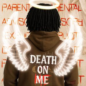 Death On Me (Explicit)