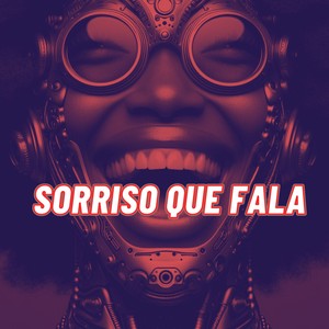 Sorriso Que Fala (Explicit)