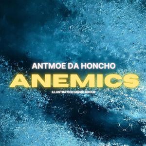 Anemics (Explicit)