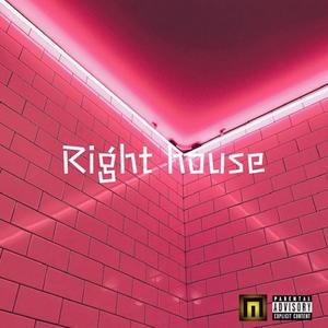 Right House (Explicit)