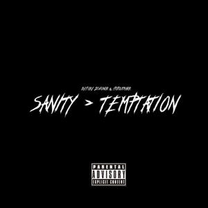 SANITY > TEMPTATION. (Explicit)