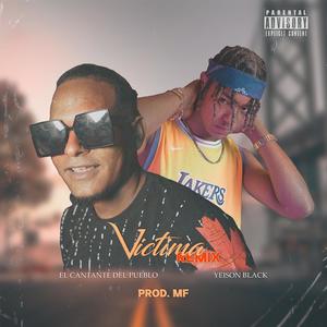 Victima (RMX) (feat. El Cantante & Yeison Black)