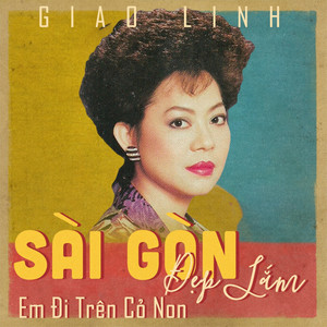 Sài Gòn Đẹp Lắm - Em Đi Trên Cỏ Non