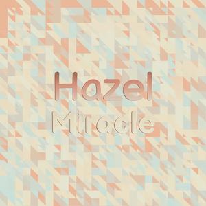 Hazel Miracle