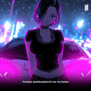 PHONK SARRAMENTO DA PUTARIA (Explicit)