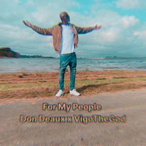 For My People (feat. Don Deaux & VigotheG) (Explicit)