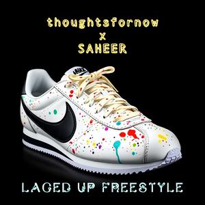 Laced Up Freestyle (feat. Saheer) (Explicit)