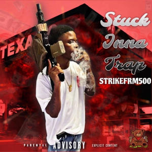 Stuck Inna Trap (Explicit)