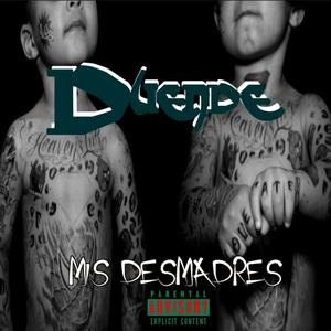 Mis Desmadres (Explicit)