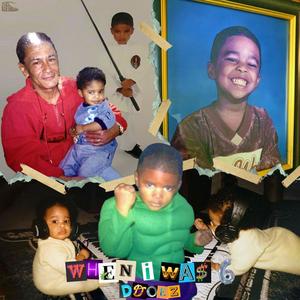 WHEN I WAS 6