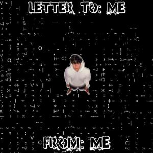 LetterToMeFromMe (Explicit)