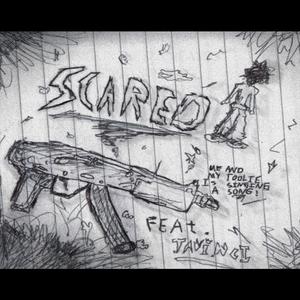 scared (feat. Javinci) [Explicit]