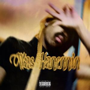 Was Hanennin (Explicit)