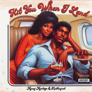 Hit You When I Land (Explicit)