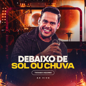 Debaixo de Sol ou Chuva (Ao Vivo)