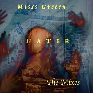 Hater (The Mixes)