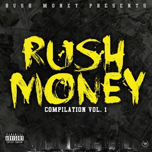 Rush Money Compilation Vol. 1 (Explicit)