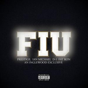 F.I.U.(feat. Ian Michael, D-1 & Fat Ron) (Explicit)