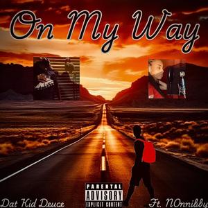 On My Way (feat. N0nnibby) (Explicit)