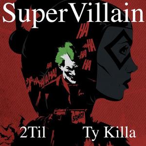 SuperVillain (feat. Ty Killa) [Explicit]