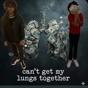 Can't get my lungs together 5lulsavv (Explicit)