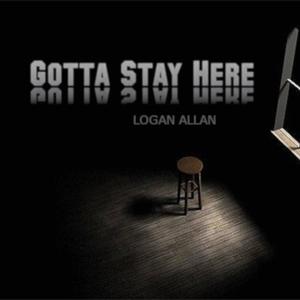Gotta Stay Here