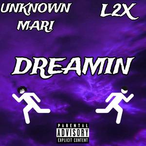 Dreamin (feat. L2X) [Explicit]