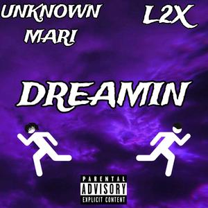 Dreamin (feat. L2X) (Explicit)